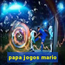 papa jogos mario